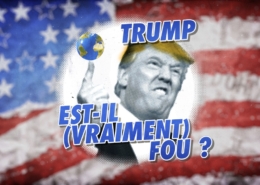 Trump est-il vraiment fou ?