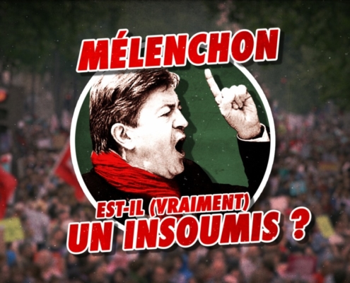 Jean-Luc Mélenchon est-il (VRAIMENT) un insoumis ?