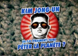 Kim Jung-Un va-t-il (VRAIMENT) faire péter la planète ?