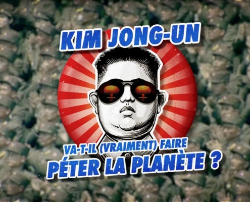 Kim Jung-Un va-t-il (VRAIMENT) faire péter la planète ?