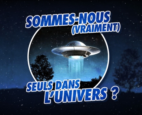 Sommes nous vraiment seuls dans l'univers